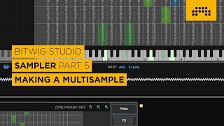 Making A Multisample [Bitwig Studio | Sampler | Part 5/6]