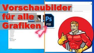 Lösung: Miniaturansichten (Thumbnails) anzeigen für alle Grafikformate in Windows - auch Photoshop