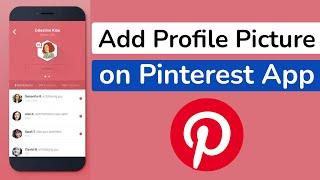 How to Upload Profile Picture on Pinterest App?