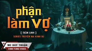 Truyện Ma - Phận làm Vợ - Nước Mắt Người Vợ - MC Duy Thuận Kể Truyện Ma Hay Nhất @NHAMA