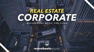 Corporate and Real Estate Background Music for Videos [Royalty-Free Stock Music]