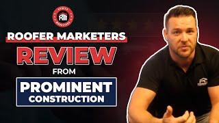 Roofer Marketers Review from Prominent Construction