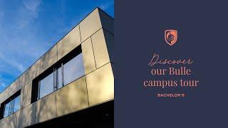 Discover our Bachelor's Bulle Campus Tour