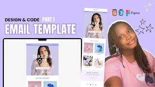 Design & Code A Website With Me | Responsive HTML Email Template | PART 1