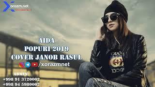 Aida - Popuri 2019 ( Cover janob rasul )