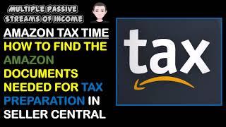 Amazon Taxes - How To Find Amazon Tax Documents Needed For Tax Preparation In Seller Central