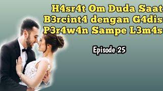 Episode 25 | B3n4r² Pu4s dan Nikm4t Tuan  NOVEL ROMANTIS | NOVEL TERBARU | TCOD