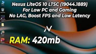 Nexus LiteOS 10 LTSC 21H2 (19044,1889) for gaming Size: 3.8gb | Windows 10 for low pc