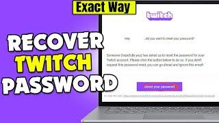 How To Recover Twitch Password [2024 UPDATED]