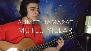 Ahmet Hamarat - Mutlu Yıllar (Cover)