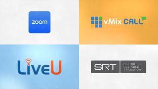 Tools for Bringing in Remote Guests (Zoom, VMIX Call, LiveU, & SRT)