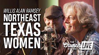 WILLIS ALAN RAMSEY - "Northeast Texas Women" (Live at The Church Studio, 2023)