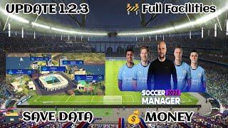 New Update 1.2.3 Soccer Manager 2025 Full Facilities Save Data