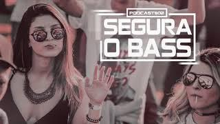 LOW BPM BR SEGURA O BASS MIX I #MusicaEletronicaBrasil