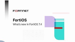 What's new in FortiOS 7.4