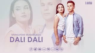 MANSURBEK MATYAKUBOV  DALI-DALI  [NEW MUSIC 2023]