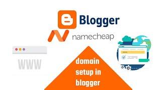 How to Add NameCheap Domain In Blogger