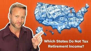 Which States Do Not Tax Retirement Income