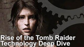 The Cutting-Edge Tech of Rise of the Tomb Raider