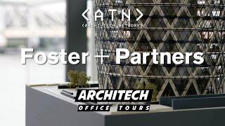 EP 4 | ArchiTech Office Tours | Foster + Partners