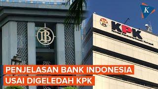 Penjelasan Bank Indonesia Usai Digeledah KPK terkait Dana CSR