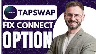 Fix Tapswap Wallet Connect Option Not Showing - EASY How To Guide (2024)