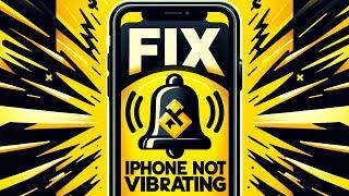 iPhone Not Vibrating on Silent —FIXED! (2024)