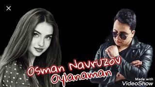 Osman Navruzov  oylanaman  2022 xit  muzik