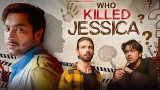 Who Killed Jessica? Ep 01 | Harsh Beniwal