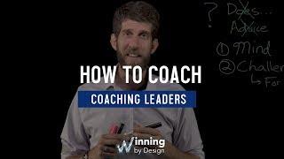 How To Coach (by asking questions) | Coaching Leaders | Winning By Design