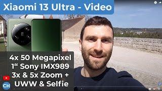 Xiaomi 13 Ultra Video Test (4K, Ultraweitwinkel, Selfie, Zoom, 60FPS)