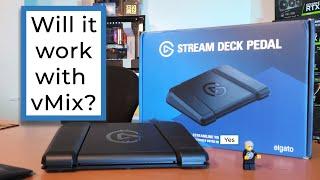 Elgato Stream Deck Pedal- Will It work with vMix?