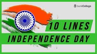 10 Lines on Independence Day in English | Short Essay | BunkCollege