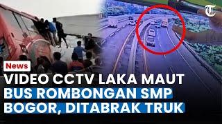 VIDEO CCTV Laka Maut Bus Rombongan SMP IT Bogor di Tol Malang, Truk Mundur & Tabrak Bus