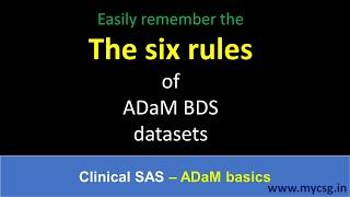 Clinical SAS: ADaM BDS: 6 Rules: Easily remember the rules