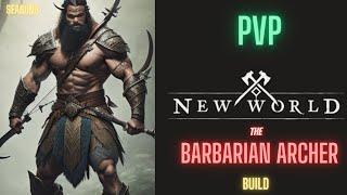 NEW WORLD - BARBARIAN ARCHER BUILD IS HERE- PVP - BOW+HATCHET