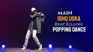 Main Ishq Uska | Popping Dance | Maikel Suvo Dance Choreography