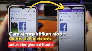 Cara Mengaktifkan Mode Gratis Facebook untuk Menghemat Kuota