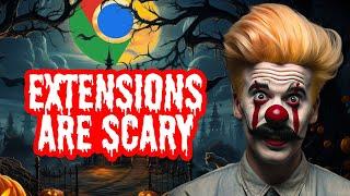 Chrome Extensions Should Scare You.