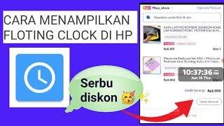 CARA MENAMPILKAN FLOATING CLOCK PADA HP