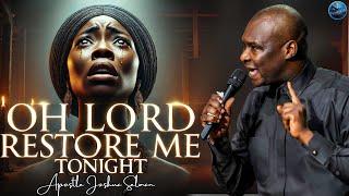 Restore Your Lost Glory: A Midnight Prayer for Divine Restoration | Apostle Joshua Selman