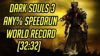 Dark Souls 3 Any% Speedrun World Record [32:32]