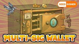 Multi-Signature Wallet erstellen mit Seed Signer | Schritt-für-Schritt Anleitung