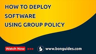 How to Deploy Software Using Group Policy GPO | Deploying Software (MSI Packages) Using Group Policy