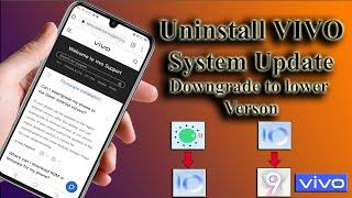 Uninstall VIVO Mobile System Update back to the original one।।downgrade to the lower Android version