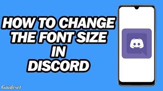 How to Change the Font Size in Discord | Step by Step