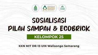 Sosialisasi Pilah Sampah dan Ecobrick  |||   KKN MIT DR-13 UIN Walisongo Kelompok 25