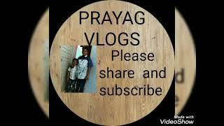 PRAYAG VLOGS