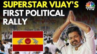 Tamil Actor Vijay Holds His First Political Rally In Tamil Nadu's Vikravandi | TVK Maanadu | N18V