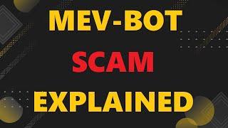 MEV BOT SCAM EXPLAINED | HOW IT WORKS ..